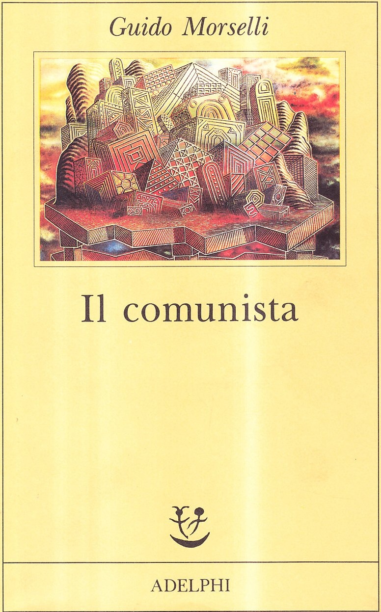 Книга Гвидо Морселли &laquo;Коммунист&raquo;. Фото: Издательство&nbsp;Adelphi