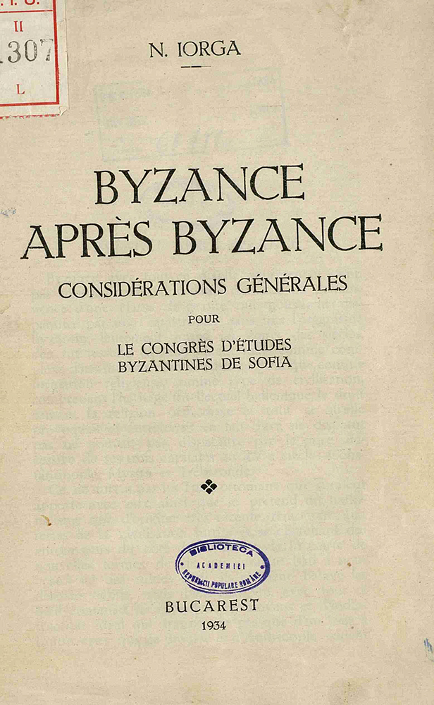 Книга Николае Йорги «Византия после Византии». Фото: Biblioteca Digitală a României